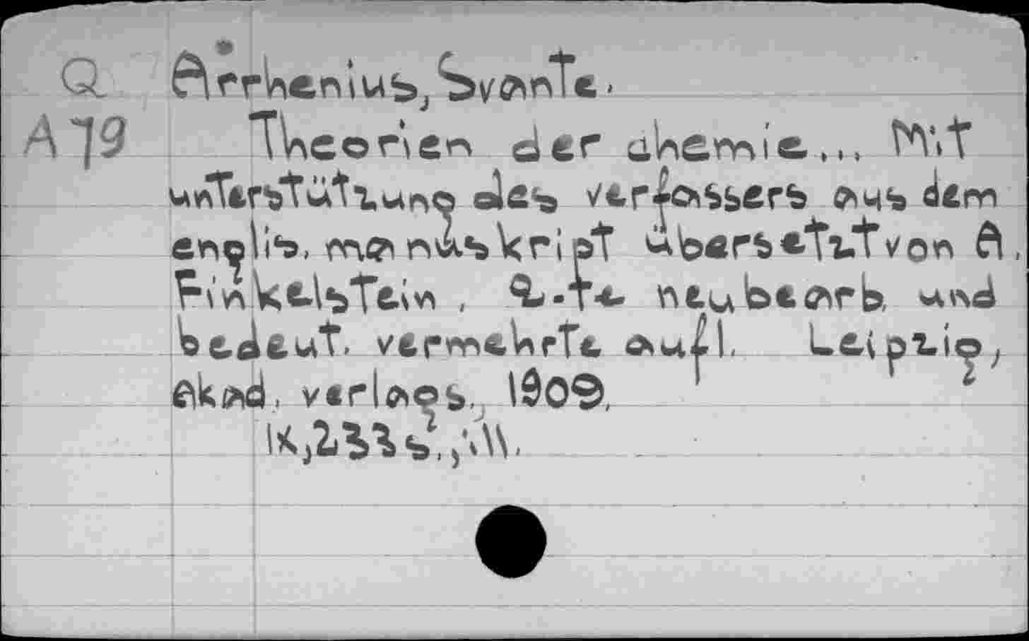 ﻿A19 TUeeAsn der ühfimie.»., u^Ttrb'Tütxuno des vcr^Sberb denn еп^Ьь, тф n^skri pt 4berb*‘tz.'tvon ft. FmkeAbTe.w . ^-T4- ntube^rb, otdftut. verwcUrTt ftufL LciptiQ^ ekpd. vtrl^os, IÔ09, «ЛЬгъ.;л\.